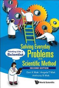 bokomslag Solving Everyday Problems With The Scientific Method: Thinking Like A Scientist