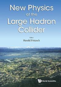 bokomslag New Physics At The Large Hadron Collider - Proceedings Of The Conference