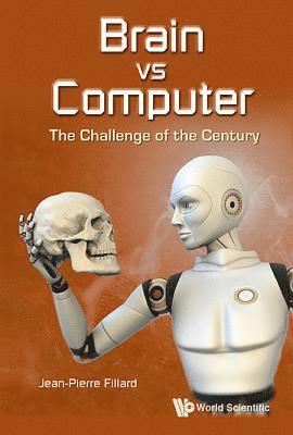 bokomslag Brain Vs Computer: The Challenge Of The Century