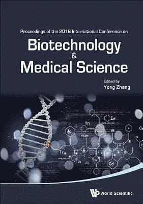 bokomslag Biotechnology And Medical Science - Proceedings Of The 2016 International Conference