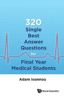 bokomslag 320 SINGLE BEST ANSWER QUESTIONS FINAL YEAR MEDICAL STUDENTS