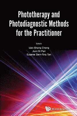 Phototherapy And Photodiagnostic Methods For The Practitioner 1