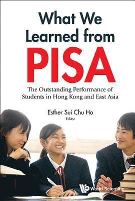 bokomslag What We Learned From Pisa: The Outstanding Performance Of Students In Hong Kong And East Asia