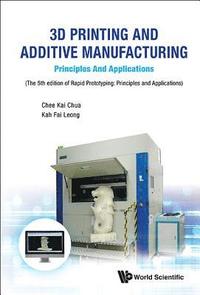 bokomslag 3d Printing And Additive Manufacturing: Principles And Applications - Fifth Edition Of Rapid Prototyping