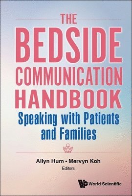 Bedside Communication Handbook, The: Speaking With Patients And Families 1