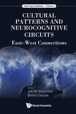 Cultural Patterns And Neurocognitive Circuits: East-west Connections 1