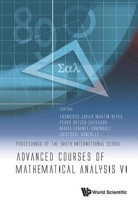 Advanced Courses Of Mathematical Analysis Vi - Proceedings Of The Sixth International School 1