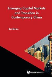 bokomslag Emerging Capital Markets And Transition In Contemporary China