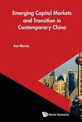 bokomslag Emerging Capital Markets And Transition In Contemporary China