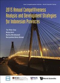 bokomslag 2015 Annual Competitiveness Analysis And Development Strategies For Indonesian Provinces