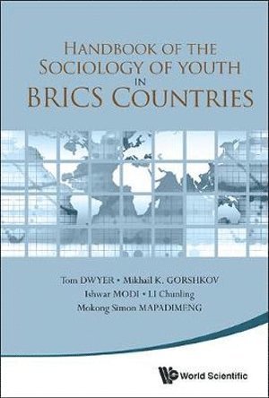 DWYER TOM, Dwyer Tom, Tom Dwyer, Mikhail K Gorshkov, Ishwar Modi, Chunling Li, Mokong S Mapadimeng, Brazil) Dwyer, Tom (Univ Of Campinas, Russia) Gorshkov, Mikhail K (Russian Academy Of Sci, India) Modi, Ishwar (Univ Of Rajasthan, China) Li, Chunling (Chinese Academy Of Social Sciences, South Africa) Mapadimeng, Mokong S (Univ Of Limpopo, Mikhail K. Gorshkov - Handbook Of The Sociology Of Youth In Brics Countries, Inbunden