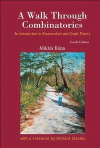 bokomslag Walk Through Combinatorics, A: An Introduction To Enumeration And Graph Theory (Fourth Edition)