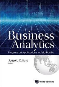 bokomslag Business Analytics: Progress On Applications In Asia Pacific