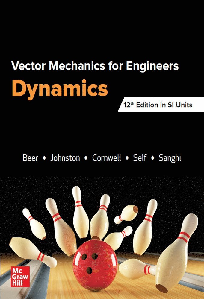 Ferdinand Beer, E. Johnston, Phillip Cornwell, Brian Self - VECTOR MECHANICS FOR ENGINEERS: DYNAMICS, SI, Häftad