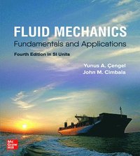 bokomslag FLUID MECHANICS: FUNDAMENTALS AND APPLICATIONS, SI