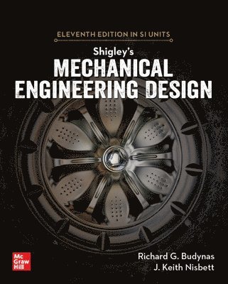 Shigley's Mechanical Engineering Design, 11th Edition, Si Units 1