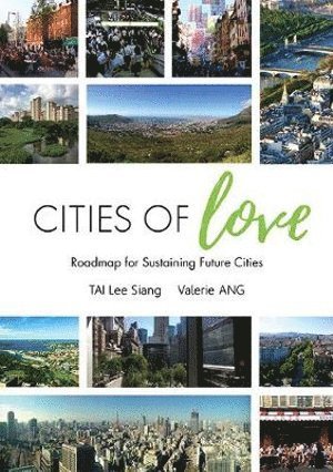 bokomslag Cities Of Love: Roadmap For Sustaining Future Cities