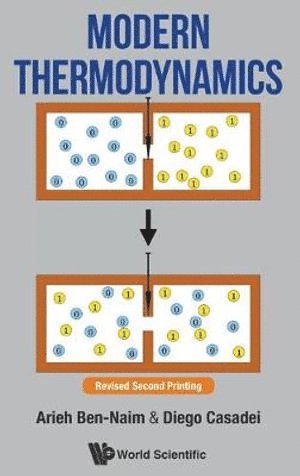Arieh Ben-naim, Diego Casadei, Israel) Ben-naim, Arieh (The Hebrew Univ Of Jerusalem, Uk) Casadei, Diego (Univ Of Applied Sciences & Arts, Switzerland & Univ Of Birmingham, Arieh Ben-Naim, BEN-NAIM ARIEH, Ben-Naim Arieh - Modern Thermodynamics, Häftad