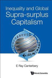 bokomslag Inequality And Global Supra-surplus Capitalism