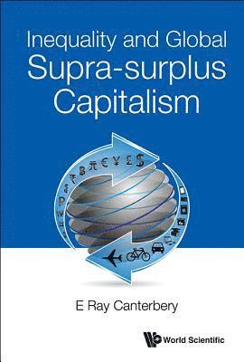 Inequality And Global Supra-surplus Capitalism 1