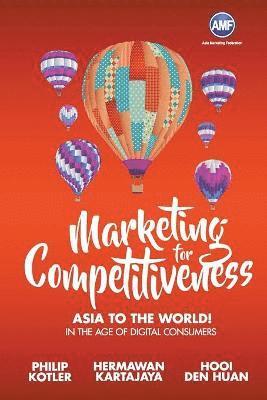 bokomslag Marketing For Competitiveness: Asia To The World - In The Age Of Digital Consumers