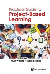 bokomslag Practical Guide To Project-based Learning