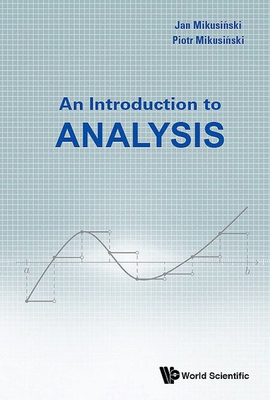 Piotr Mikusiński, Jan Mikusiński - INTRODUCTION TO ANALYSIS, AN, Inbunden