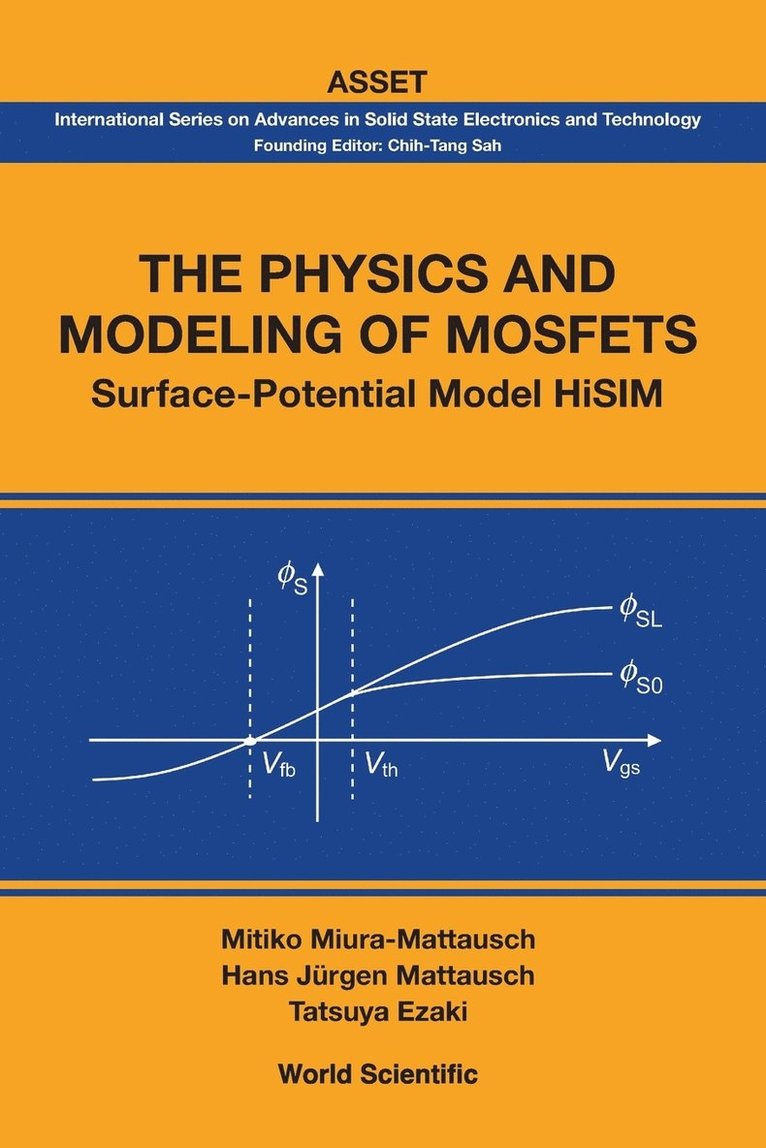 Physics And Modeling Of Mosfets, The: Surface-potential Model Hisim 1