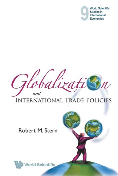 Robert M Stern - GLOBALIZATION AND INTERNATIONAL TRADE POLICIES, Häftad