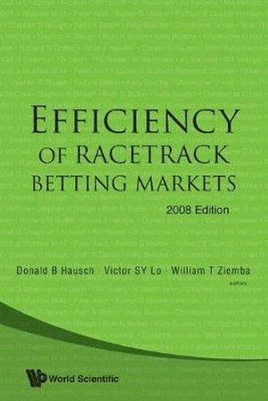 Efficiency Of Racetrack Betting Markets (2008 Edition) 1