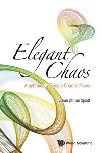 bokomslag Elegant Chaos: Algebraically Simple Chaotic Flows