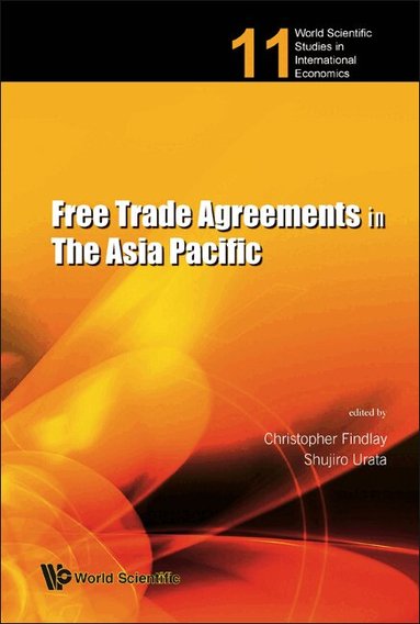 Findlay Christopher, Christopher Findlay, Shujiro Urata - FREE TRADE AGREEMENTS IN THE ASIA PACIFIC, Häftad