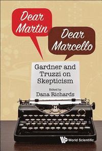 bokomslag Dear Martin / Dear Marcello: Gardner And Truzzi On Skepticism