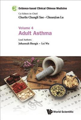 Evidence-based Clinical Chinese Medicine - Volume 4: Adult Asthma 1