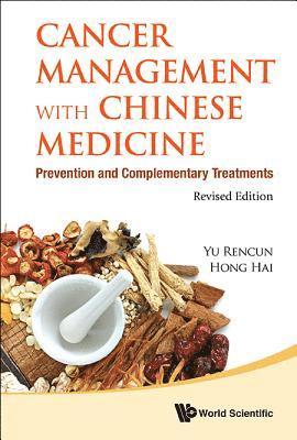 bokomslag Cancer Management With Chinese Medicine: Prevention And Complementary Treatments (Revised Edition)