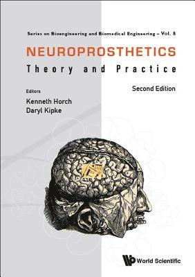 Neuroprosthetics: Theory And Practice 1