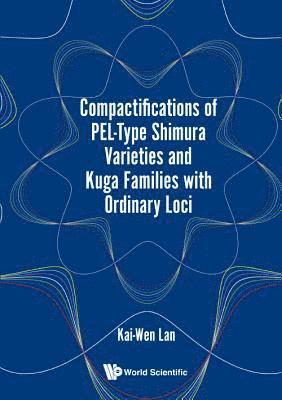 bokomslag Compactifications Of Pel-type Shimura Varieties And Kuga Families With Ordinary Loci