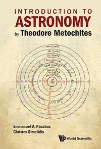 bokomslag Introduction To Astronomy By Theodore Metochites: Stoicheiosis Astronomike 1.5-30