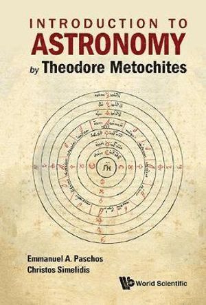 bokomslag Introduction To Astronomy By Theodore Metochites: Stoicheiosis Astronomike 1.5-30