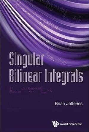 Singular Bilinear Integrals - Brian Raymond Frederick Jefferies