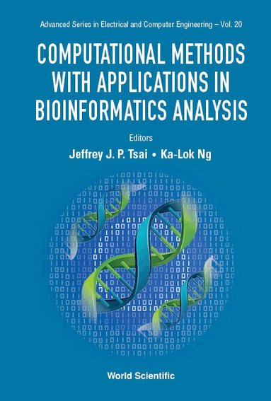 Tsai Jeffrey J P, Jeffrey J P Tsai, Ka-Lok Ng - COMPUTATIONAL METHODS WITH APPLICATIONS IN BIOINFORMATICS ANALYSIS, Inbunden