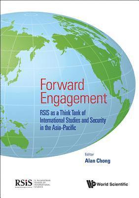 bokomslag Forward Engagement: Rsis As A Think Tank Of International Studies And Security In The Asia-pacific