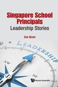 bokomslag Singapore School Principals: Leadership Stories