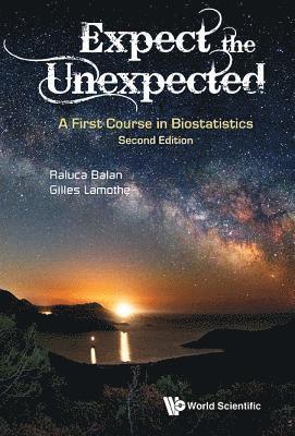 bokomslag Expect The Unexpected: A First Course In Biostatistics