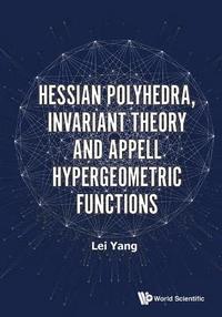 bokomslag Hessian Polyhedra, Invariant Theory And Appell Hypergeometric Functions