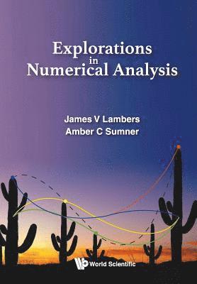 Explorations In Numerical Analysis 1