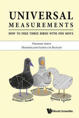 Universal Measurements: How To Free Three Birds In One Move 1