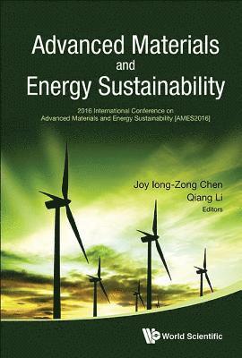 CHEN JOY IONG-ZONG, Chen Joy Iong-Zong, Joy Iong-zong Chen, Qiang Li, Taiwan) Chen, Joy Iong-zong (Da-yeh Univ, Denmark) Li, Qiang (Aarhus Univ, Joy Iong-Zong Chen - Advanced Materials And Energy Sustainability - Proceedings Of The 2016 International Conference On Advanced Materials And Energy Sustainability (Ames2016), Inbunden
