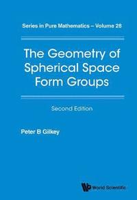 bokomslag Geometry Of Spherical Space Form Groups, The