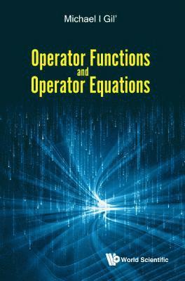 bokomslag Operator Functions And Operator Equations